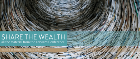 Share the Wealth! All the material from the Forward Conference